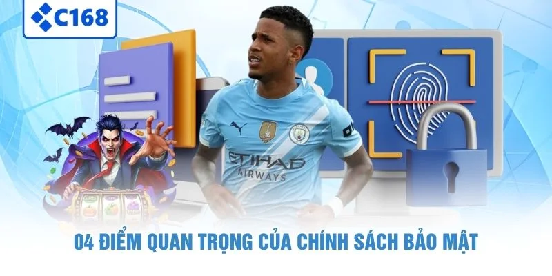 04 điểm quan trọng của chính sách bảo mật