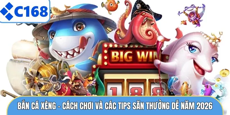 Bắn Cá Xèng - Cách Chơi Và Các Tips Săn Thưởng Dễ Năm 2026 2 Bắn Cá Xèng - Cách Chơi Và Các Tips Săn Thưởng Dễ Năm 2026