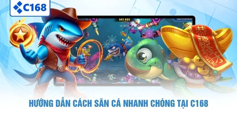 Bắn Cá Ngũ Long - Săn Rồng Thả Ga, Nhận Quà Cực Đã! 6 Hướng dẫn cách săn cá nhanh chóng tại C168